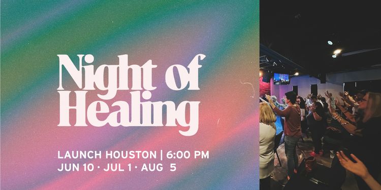 Nights of Healing at Launch Houston